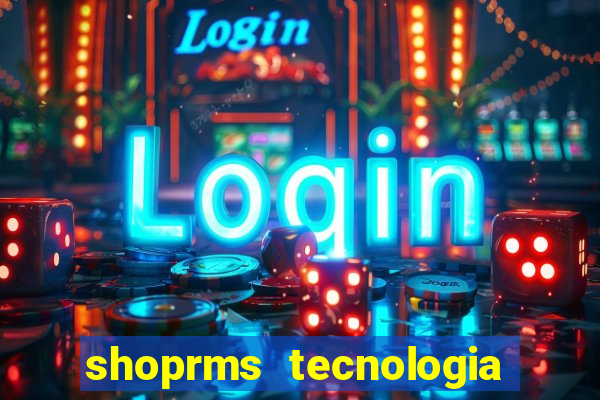 shoprms tecnologia e servicos ltda jogos online